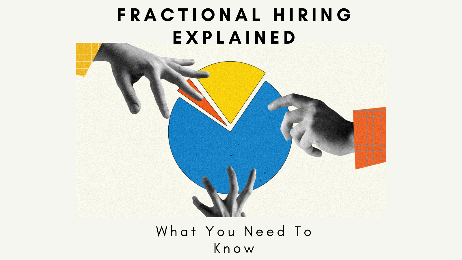 Fractional Hiring Explained